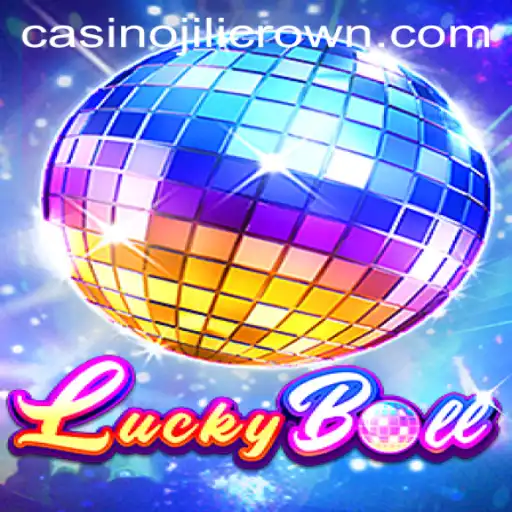 Discover the Excitement of LuckyBall: Unveiling the Mystery of Jilicrown