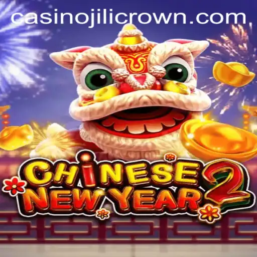 Explore the Enchanting World of CHINESENEWYEAR2 and the Mystical Jilicrown